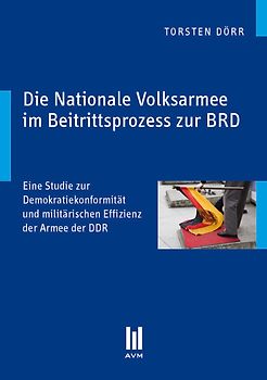 Die Nationale Volksarmee im Beitrittsprozess zur BRD