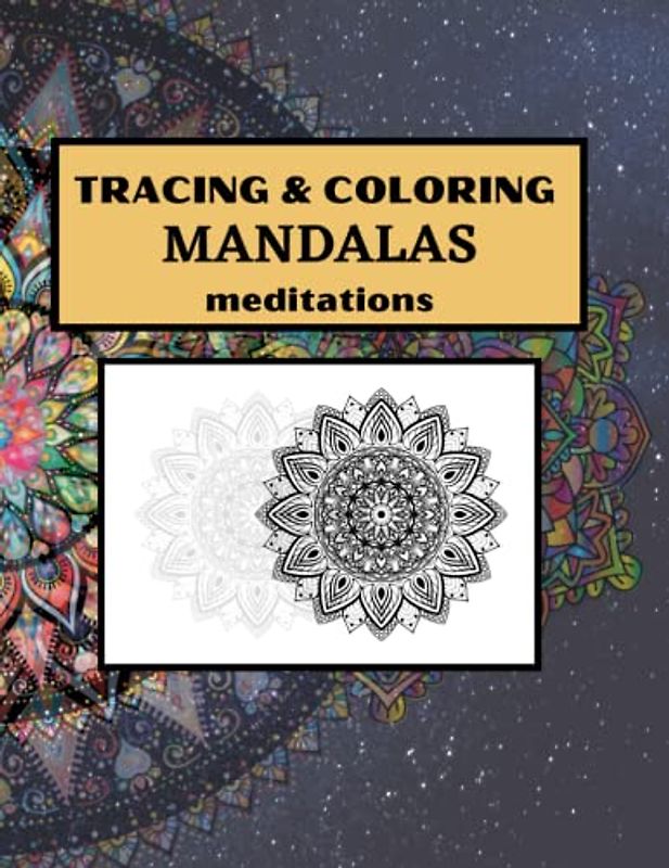 TRACING & COLORING MANDALAS MEDITATIONS: MINDFULLNESS | DEEP RELAXATION | SELF IMPROVEMENT | SPIRITUALITY | BOHO | DRAW LINES