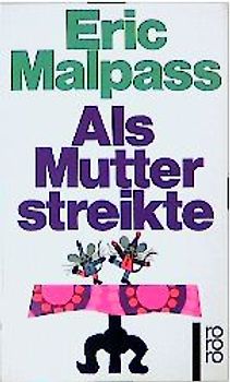 Als Mutter streikte