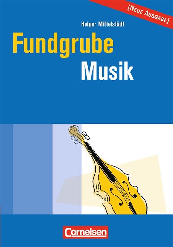 Fundgrube. Sekundarstufe I und II / Fundgrube Musik