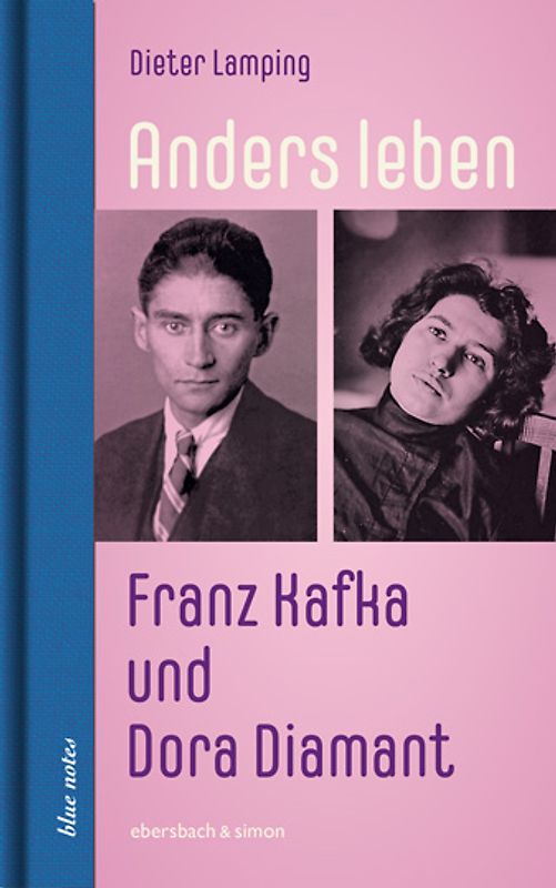 Anders leben - Franz Kafka und Dora Diamant