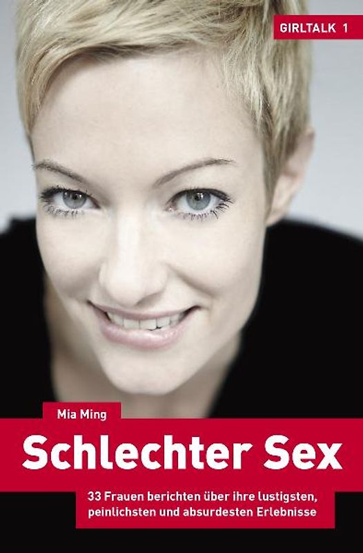 Schlechter Sex. 33 Frauen berichten über ihre lustigsten, peinlichsten und absurdesten Erlebnisse