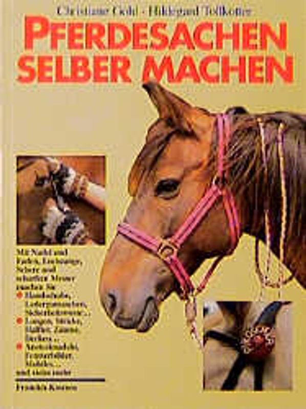 Pferdesachen selber machen. Grosse Ideen für den kleinen Geldbeutel