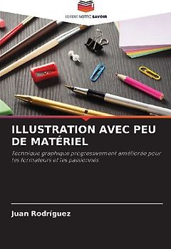 ILLUSTRATION AVEC PEU DE MATÉRIEL