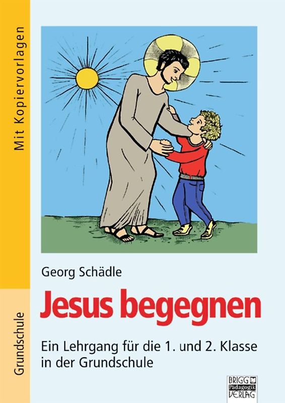 Brigg: Religion/Ethik - Grundschule / Jesus begegnen