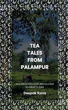 Tea Tales from Palampur