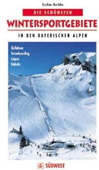 Die schönsten Wintersportgebiete in den bayerischen Alpen