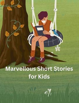 Marvellous Short Stories for Kids