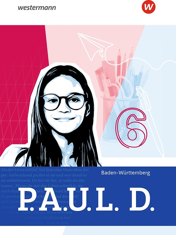 P.A.U.L. D. - Persönliches Arbeits- und Lesebuch Deutsch für Gymnasien und Gesamtschulen - Ausgabe 2025 für Baden-Württemberg