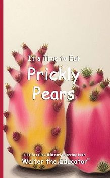 It's Time to Eat Prickly Pears