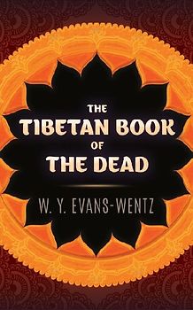 The Tibetan Book of the Dead