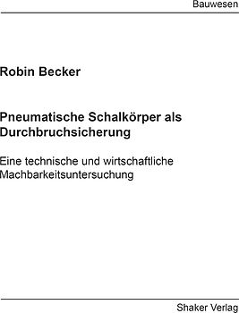 Pneumatische Schalkörper als Durchbruchsicherung