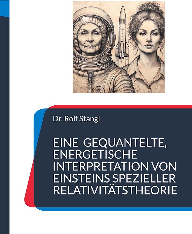 Eine gequantelte, energetische Interpretation von Einsteins spezieller Relativitätstheorie