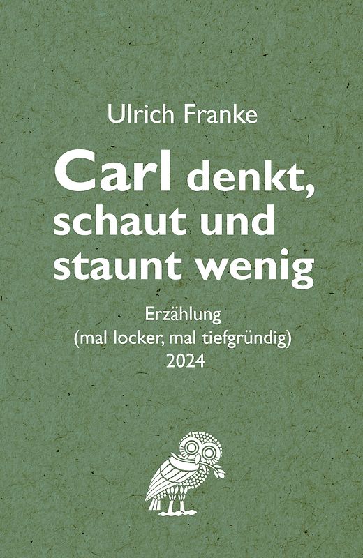 Carl denkt, schaut und staunt wenig