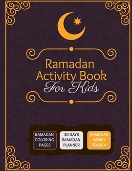 Ramadan Activity Book For Kids: Ramadan activity book with cute and simple Ramadan coloring pages, 30-day planner, and easy word search with solutions for kids