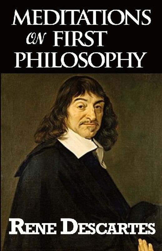 Meditations on First Philosophy