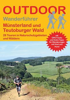 Münsterland und Teutoburger Wald 28 Touren in Naturschutzgebieten und Wäldern