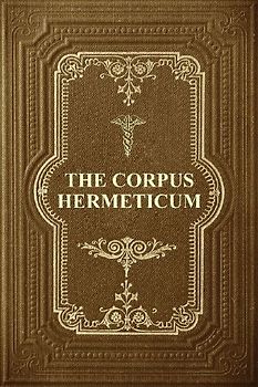 The Corpus Hermeticum