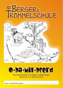 Opa Nilpferd - Bergers Trommelschule