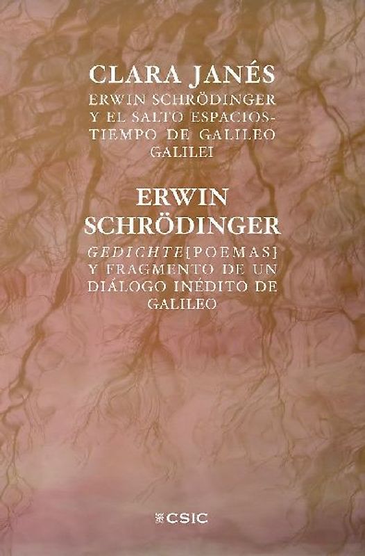 Erwin Schrödinger y el salto espacios-tiempo de Galileo Galilei : Gedichte (poemas) y fragmento de un diálogo inédito de Galileo