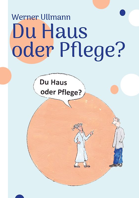 Du Haus oder Pflege