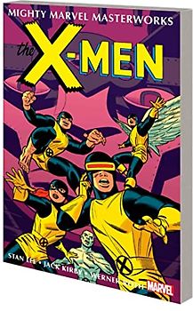 Mighty Marvel Masterworks: The X-Men Vol. 2: Where Walks the Juggernaut (Mighty Marvel Masterworks: the X-men, 2)