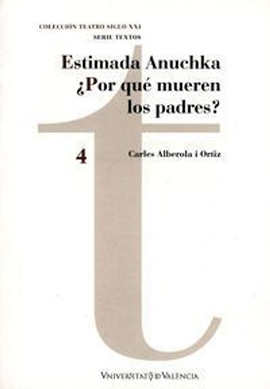 Estimada Anuchka ; y Por qué mueren los padres