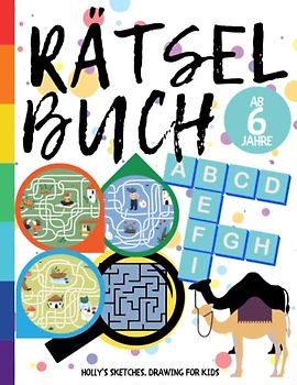 Rätselbuch ab 6 Jahre: Clevere Kinder spielen groß mit Rätselheft: Logical-Rätsel, Kreuzworträtsel, Sudoku, Fehlersuche, Labyrinth und mehr! Lernbuch ... Mädchen und Jungen der 1. Klasse