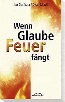 Wenn Glaube Feuer fängt