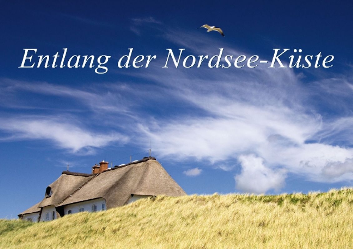 Entlang der Nordsee-Küste (Posterbuch DIN A4 quer)