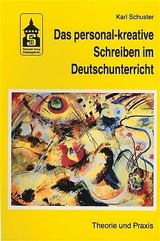 Das personal-kreative Schreiben im Deutschunterricht