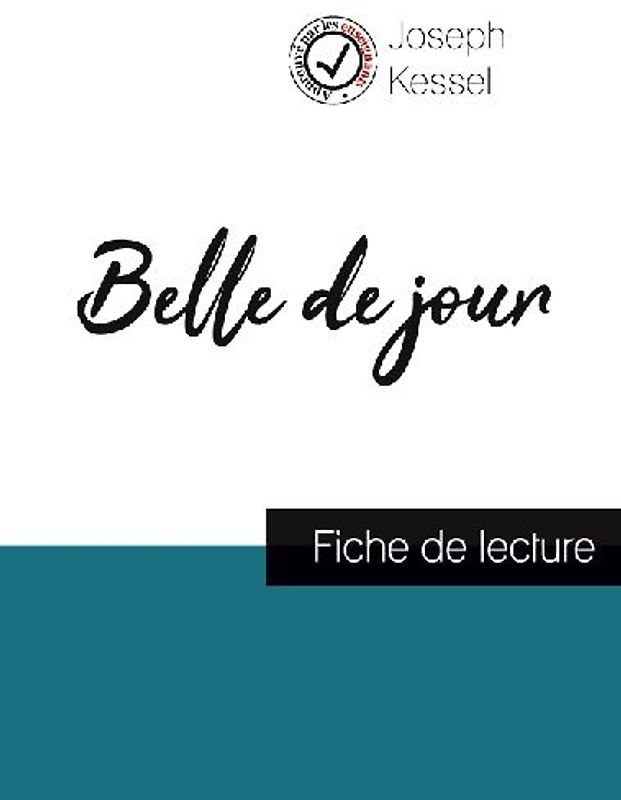 Belle de jour de Joseph Kessel (fiche de lecture et analyse complète de l'oeuvre)