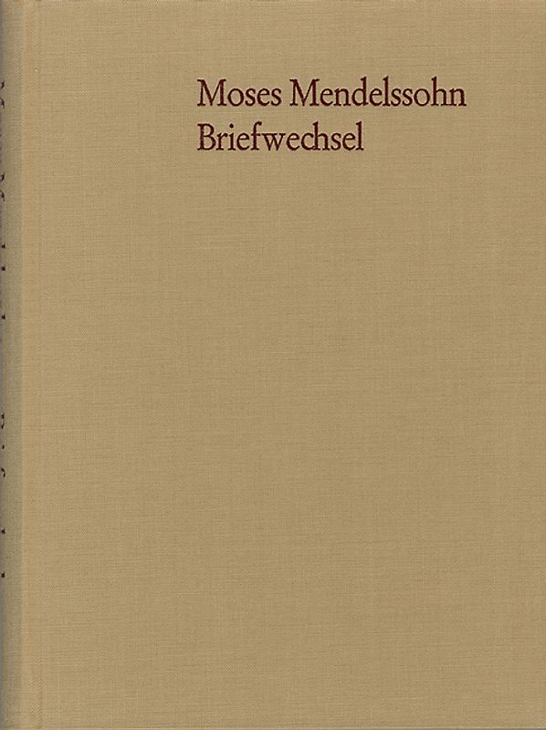 Moses Mendelssohn: Briefwechsel der letzten Lebensjahre