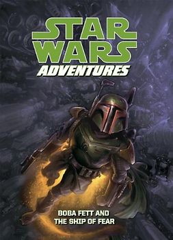 Star Wars Adventures: Boba Fett and the Ship of Fear: Boba Fett and the Ship of Fear (Star Wars Digests Set 2)