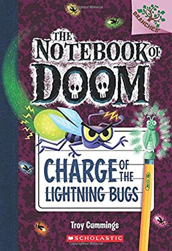 Charge of the Lightning Bugs: A Branches Book (the Notebook of Doom #8)