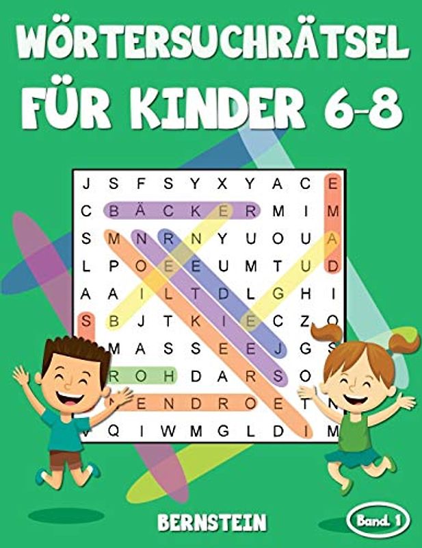 Wörtersuchrätsel für Kinder 6-8: 200 Wortsuchrätsel für Kinder ab 6 bis 8 - mit Lösungen - Großdruck (Band 1)