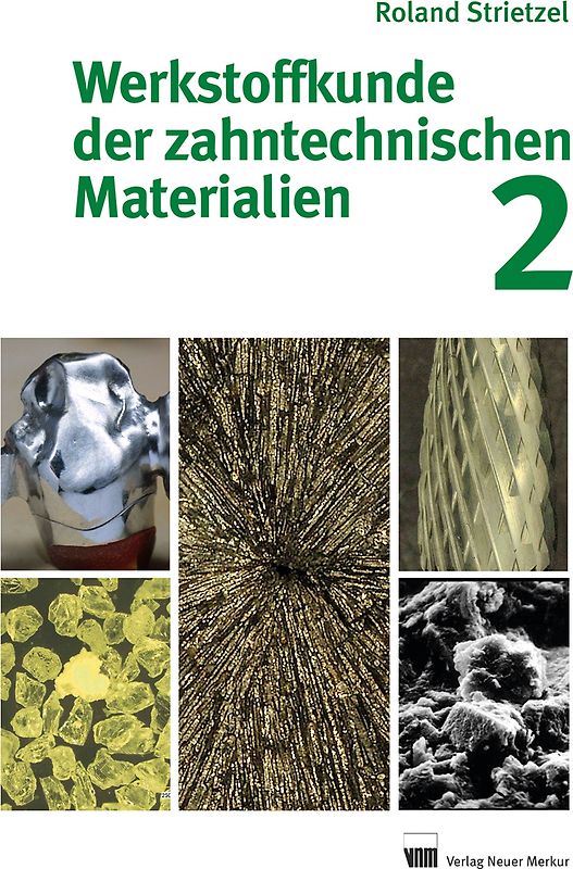 Werkstoffkunde der zahntechnischen Materialien