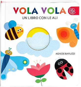 Vola vola. Un libro con le ali