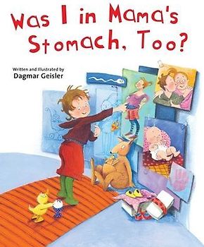 Was I in Mama's Stomach, Too?