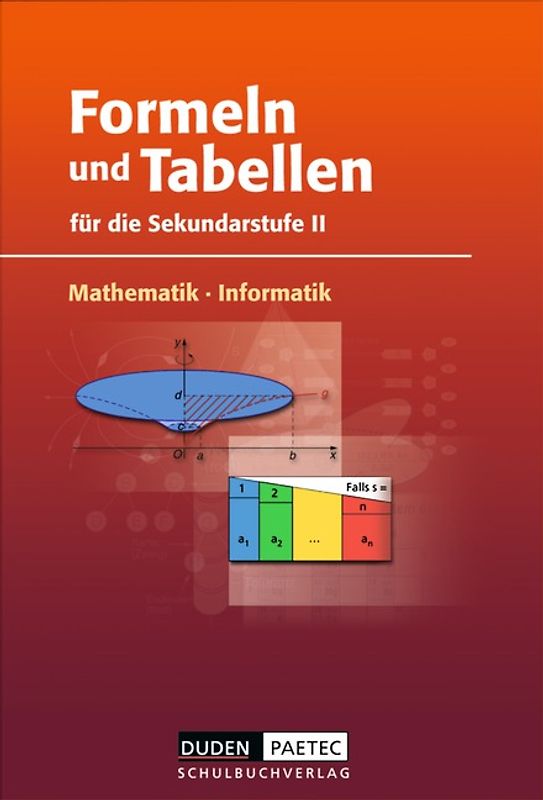 Duden Formeln und Tabellen - Mathematik - Informatik / Sekundarstufe II - Formelsammlung