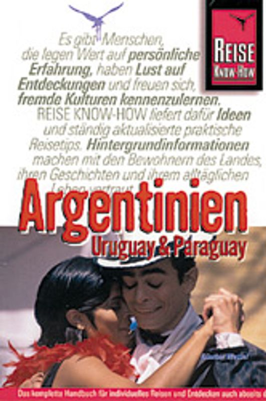 Argentinien (mit Uruguay & Paraguay). Von den Iguazú-Wasserfällen bis Feuerland