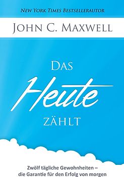 Das HEUTE zählt