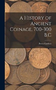 A History of Ancient Coinage, 700-300 B.C