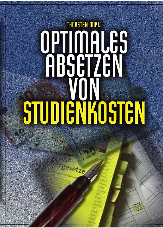 Optimales Absetzen deines Studiums - Die optimale Studentensteuererklärung