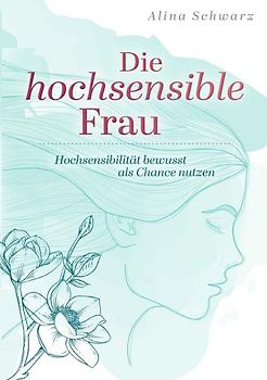 Die hochsensible Frau