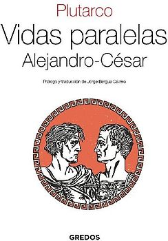 Vidas Paralelas. Alejandro-César