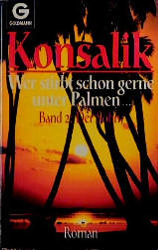 Wer stirbt schon gerne unter Palmen / Der Sohn. Roman