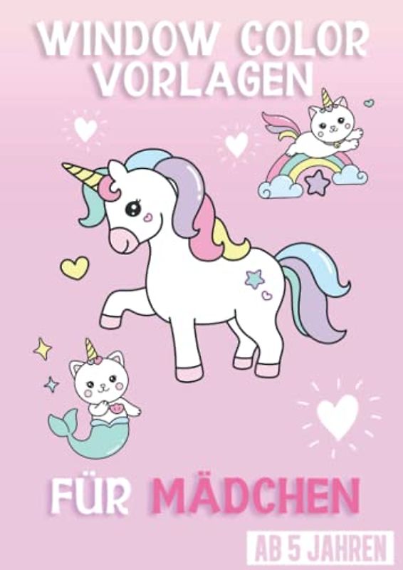 Window Color Vorlagen Kinder XXL A4 - Für kreative Mädchen: Über 60 liebevoll gestaltete und abwechslungsreiche Motive für Kinder und Erwachsene. Mit ... Tierbabys, Meerjungfrau, Katzen & Einhorn