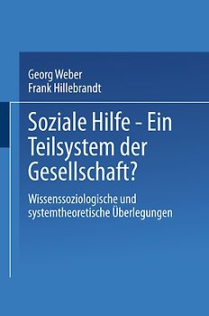 Soziale Hilfe — Ein Teilsystem der Gesellschaft?