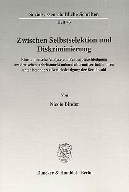 Zwischen Selbstselektion und Diskriminierung.